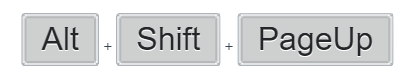 alt + shift + pageUp